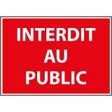 Panneau interdiction - Interdit au public