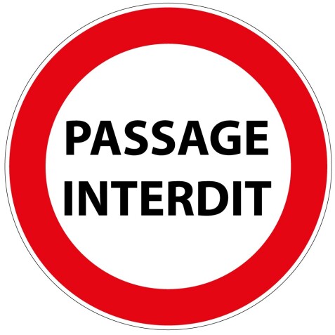 Panneau de Prescription - Passage Interdit