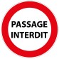 Panneau de Prescription - Passage Interdit