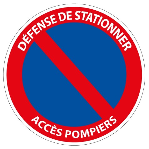 Panneau d'interdiction - Défense de stationner Accès pompiers - 250x250 mm - Aludibond