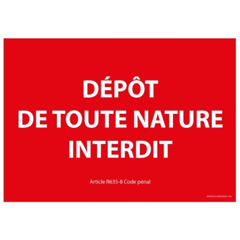 Panneau signalétique interdiction - Dépôt de toute nature interdit