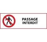 Panneau de signalisation - Passage interdit -P004 - ISO 7010  - 450 x 150 mm - Vinyle Souple Autocollant