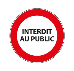 Signalétique interdiction - Interdit au public - ISO 7010  - 200 mm - Vinyle Souple Autocollant