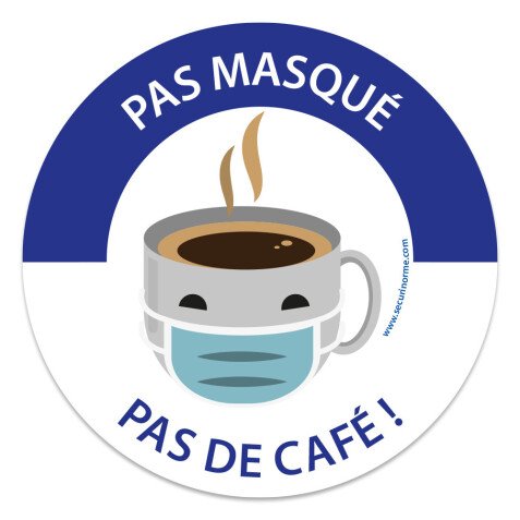 Panneau sécurité - Masque obligatoire "Pas masqué, pas de café"