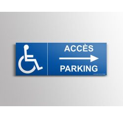 Panneau directionnel - Signalétique Accès Parking flèche droite