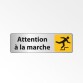 Panneau signalétique - Attention à la marche - Pictogramme silhouette trébuchant - Adhésif