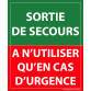 Panneau Sortie de secours, à n'utiliser qu'en cas d'urgence - 300 x 250 mm