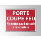 Panneau de signalisation - "PORTE COUPE-FEU Ne mettez pas d'obstacle à la fermeture" - Dimensions disponibles - PVC ou Vinyle Au