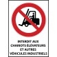 Panneau Interdit aux chariots élévateurs et véhicules industriels