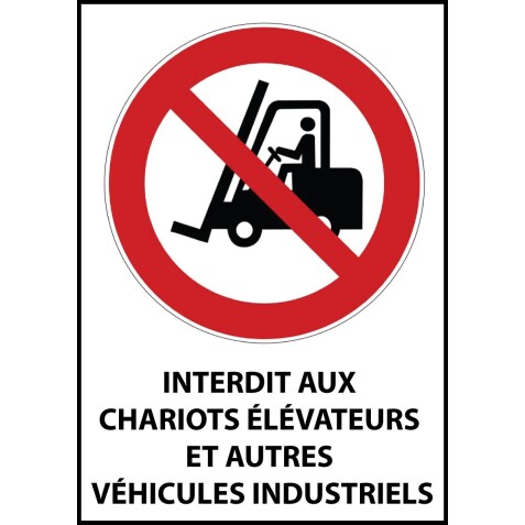 Panneau Interdit aux chariots élévateurs et véhicules industriels