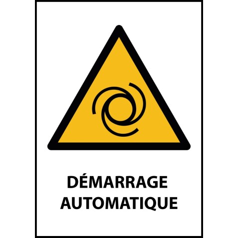 Panneau de danger - Démarrage automatique - W018 - ISO EN 7010