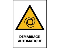 Panneau de danger - Démarrage automatique - W018 - ISO EN 7010