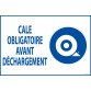 Panneau - Cale obligatoire avant déchargement - 400x600 mm