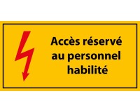Panneau de signalisation - Pictogramme Accès au personnel habilité