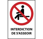 Panneau signalétique - Interdiction de s'asseoir - P018 - ISO 7010  - Vinyle Souple Autocollant - A5