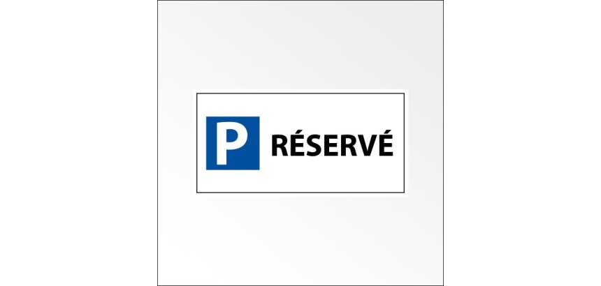 Panneau Parking Réservé - 400 x 200 mm - Aludibond