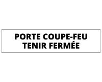 Sgnalétique Porte coupe-feu tenir fermée – Autocollant vinyle  - 600 x 150 mm