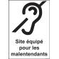 Panneau de signalétique - Site équipé pour les malentendants