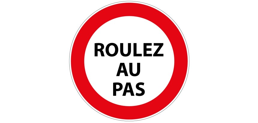 Panneau de prescription - Picto Roulez au Pas - B19 - ISO 7010  - 200 mm - Vinyle Souple Autocollant