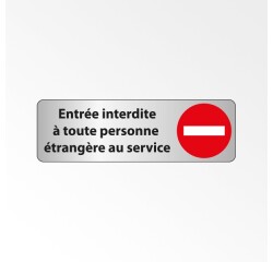 Signalétique sécurité - Entrée interdite aux étrangers du service  - 150 x 47 mm - Argent