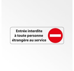 Signalétique sécurité - Entrée interdite aux étrangers du service