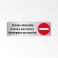 Panneau Adhésif - Entrée interdite à toute personne étrangère au service  - 250 x 80 mm - Argent