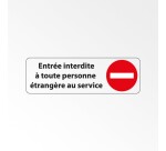 Signalétique sécurité - Entrée interdite aux étrangers du service  - 150 x 47 mm - Argent