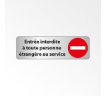 Signalétique sécurité - Entrée interdite aux étrangers du service  - 150 x 47 mm - Blanc