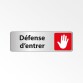 Panneau Interdiction - Défense d'entrer avec pictogramme main levée - Adhésif permanent