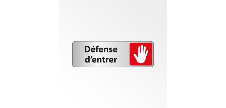 Panneau interdiction - Défense d'entrer pictogramme main levée  - 250 x 80 mm - Argent