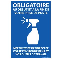 Panneau Obligatoire au début et à la fin de votre prise de poste. Nettoyez et desinfectez votre environnement... - A5 - Vinyle