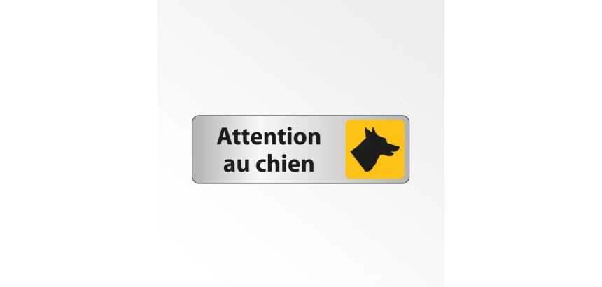 Panneau "Attention au chien" PVC ou Aluminium brossé  - 150 x 47 mm - Argent