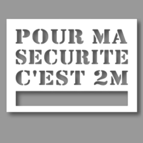 Pochoir - Ligne avec Texte "Pour ma sécurité c'est 2m" - 500 x 700mm - PVC