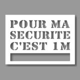 Pochoir - Ligne de Sécurité "Pour ma sécurité c'est 1m" - PVC Souple