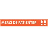 Adhésif - Marquage au Sol Distanciation Sociale "Merci de Patienter" - 700x100mm