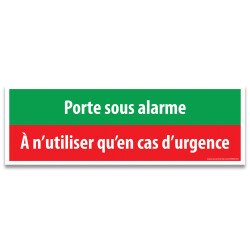 Panneau d'évacuation - Porte sous alarme à n'utiliser qu'en cas d'urgence - 300 x 100 mm