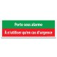 Panneau d'évacuation - Porte sous alarme à n'utiliser qu'en cas d'urgence - 300 x 100 mm