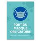 Panneau "Port du masque obligatoire - Merci de votre compréhension"