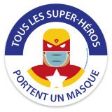 Panneau masque obligatoire "Tous les super héros portent un masque"