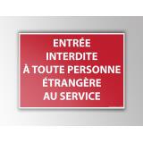 Panneau - Entrée interdite à toute personne étrangère au service  - 210 x 150 mm - PVC
