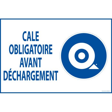 Panneau "Cale obligatoire avant déchargement" 400 x 600 mm