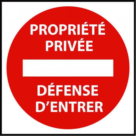 Panneau interdiction - Propriété privée défense d'entrer - 250x250 mm - Aludibond