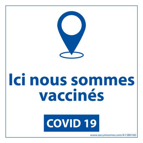 panneau sanitaire Ici nous sommes vaccinés - vinyle - 125 x 125 mm - fond blanc