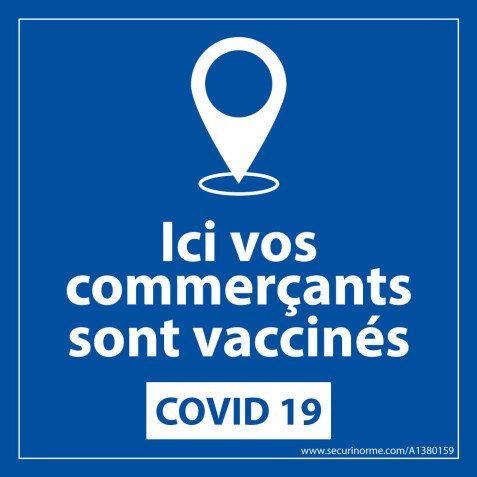 Adhésif - Sticker sanitaire "Ici vos commerçants sont vaccinés" - 125 x 125 mm - Vinyle