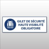 Signalétique EPI - Gilet sécurité haute visibilité obligatoire
