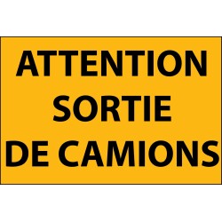 Panneau d'information - Attention Sortie de Camion - Aludibond