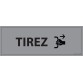 Panneau TIREZ - 210 x 75 mm