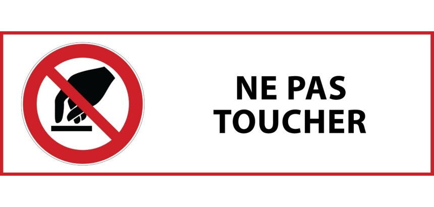 Panneau d'interdiction - Interdiction de toucher - P010  - 297 x 105 mm - Vinyle Souple Autocollant