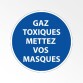 Panneau Obligatoire - EPI - Gaz toxiques Mettez vos masques