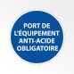 Panneau Obligatoire - EPI - Port de l'équipement anti-acide